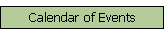 Calendar of Events